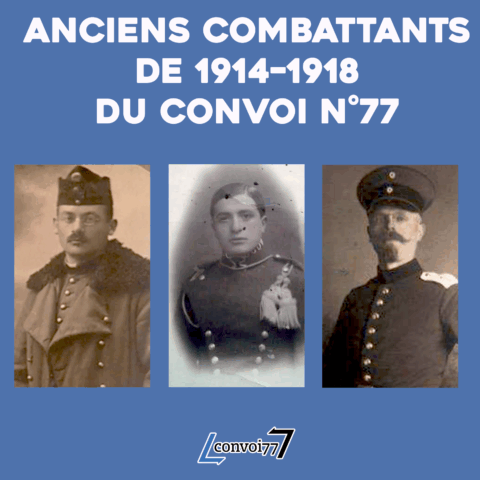 Les anciens combattants de 1914–1918 du convoi n°77